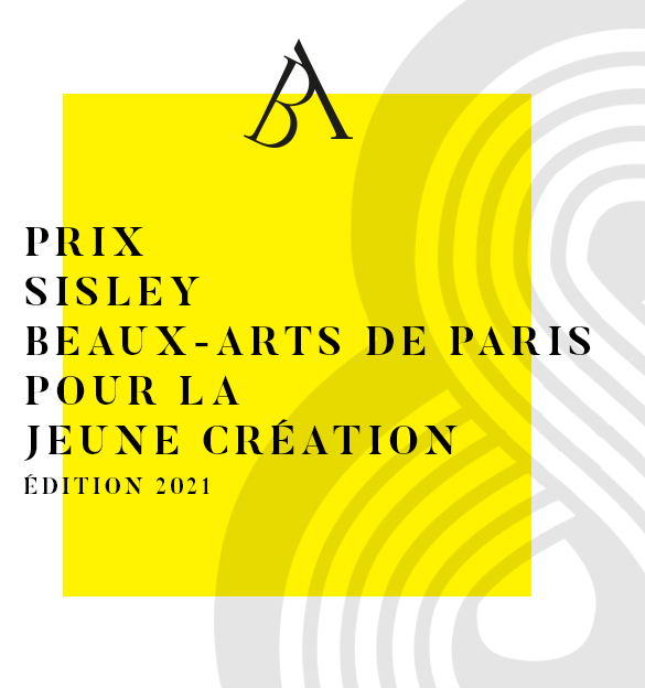 Prix “Sisley Beaux-Arts de Paris pour la Jeune Création” 2021